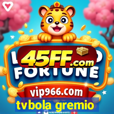 tvbola gremio